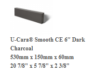 U-CARA SM 6"DARK CHARCOAL CLOSED END